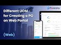 Different UOM for Creating an PO on Web Portal