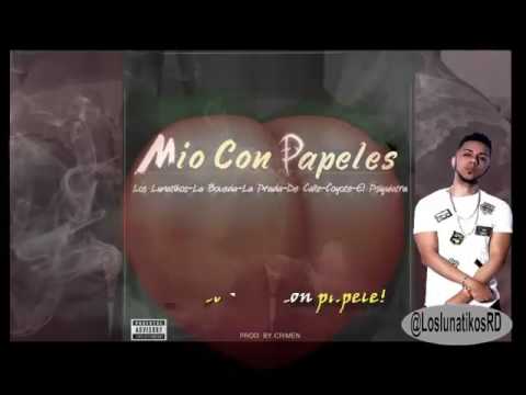 Mio Con Papeles 😈 - Los Lunatikos Ft La Prada, La Boveda, El Coyote , El Psiquiatra ,De Calle