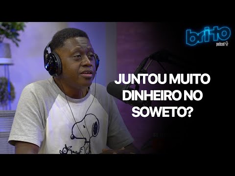 CLAUDINHO DE OLIVEIRA SOBRE TER GUARDADO DINHEIRO OU NÃO NO SOWETO  | Brito podcast
