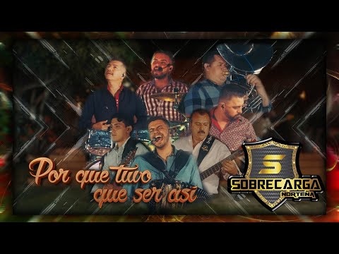 Sobrecarga Norteña - Por Qué Tuvo Que Ser Así (Video Oficial)