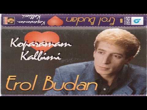 DAMAR ŞARKI / EROL BUDAN - KOPARAMAM KALBİMİ