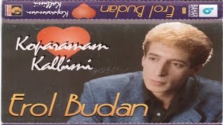 DAMAR ŞARKI / EROL BUDAN - KOPARAMAM KALBİMİ