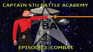 CAPTAIN STU BATTLE ACADEMY: EPISODE 3: COMBAT