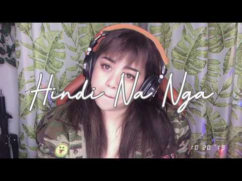 Hindi Na Nga (cover) by:Zendee