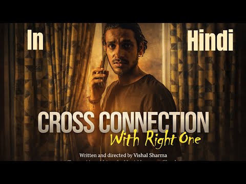 Vishal Sharma Cross connection with right one