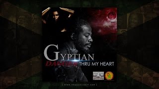 Gyptian - Dagger Thru My Heart (Shadyhill Music / Donsome Records LLC) August 2014