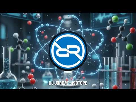 DJ Jordaz - Isotope
