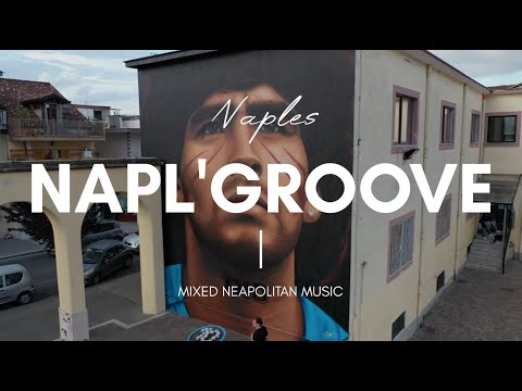 NAPL' GROOVE HOUSE MIX (Pino Daniele,Enzo Avitabile,Nu Genea,James Senese) #naples #maradona