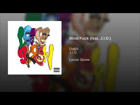 Da$H - Mind Fuck Ft. J.I.D. (Prod. InternetGod) [Official Audio]