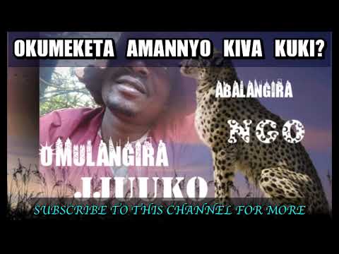 Okumeketa amannyo kiva kuki? - Omulangira jjuuko Munabuddu