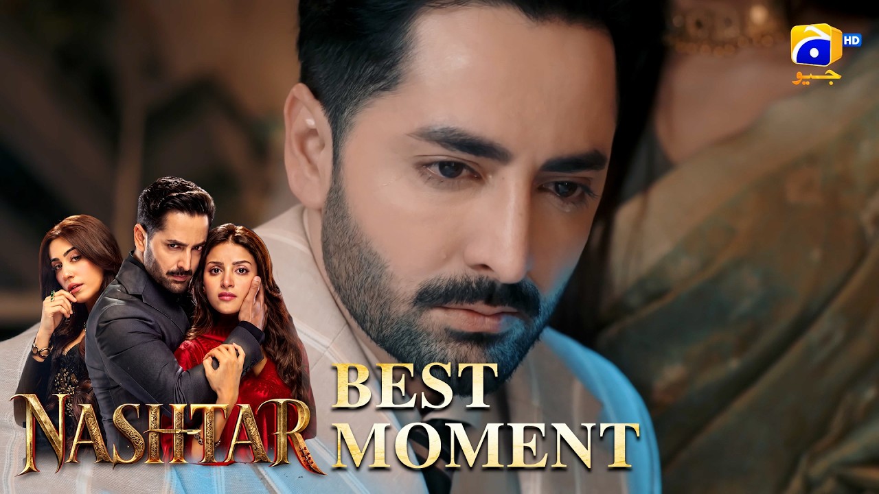 Nashtar Episode 10 | 𝐁𝐞𝐬𝐭 𝐌𝐨𝐦𝐞𝐧𝐭 𝟎𝟒 | Danish Taimoor - Anmol Baloch | Har Pal Geo