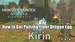 How to Get Kirin - Pulsing Elder Dragon Monster Hunter Stories 2 : Wings of Ruin