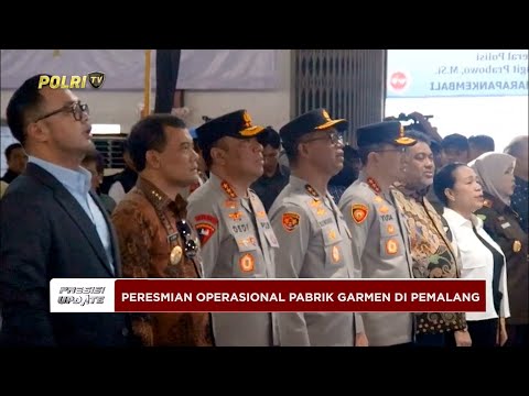 PRESISI UPDATE: WAKAPOLRI RESMIKAN OPERASIONAL PABRIK GARMEN PT WONGHANG BERSAUDARA 19/12/25 (18.30)