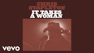 Musik-Video-Miniaturansicht zu It Takes A Woman Songtext von Chris Stapleton