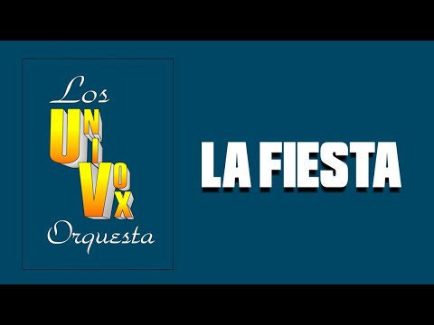 Orquesta Los Univox | La Fiesta