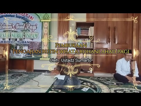 Ustadz Sumarto | Pengantar Pembuka Pengajian Rutin Ahad Pagi |  Masjid Besar NURISTA