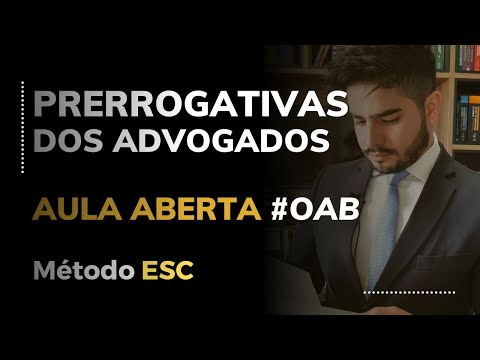 ÉTICA | OAB | PRERROGATIVAS DOS ADVOGADOS