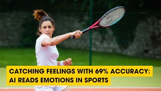 Podcast: Catching Feelings with 69 percent Accuracy: AI Reads Emotions in Sports