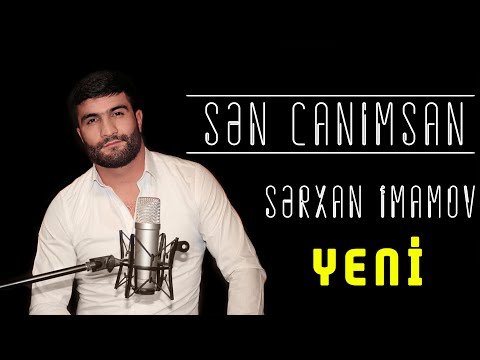 Serxan Imamov - Sen canimsan