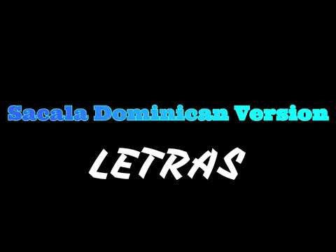Sacala (Dominican Remix)-Nino X Musicologo X Kenser X Brasa X TYS X Mark B X Poeta- (LETRAS)