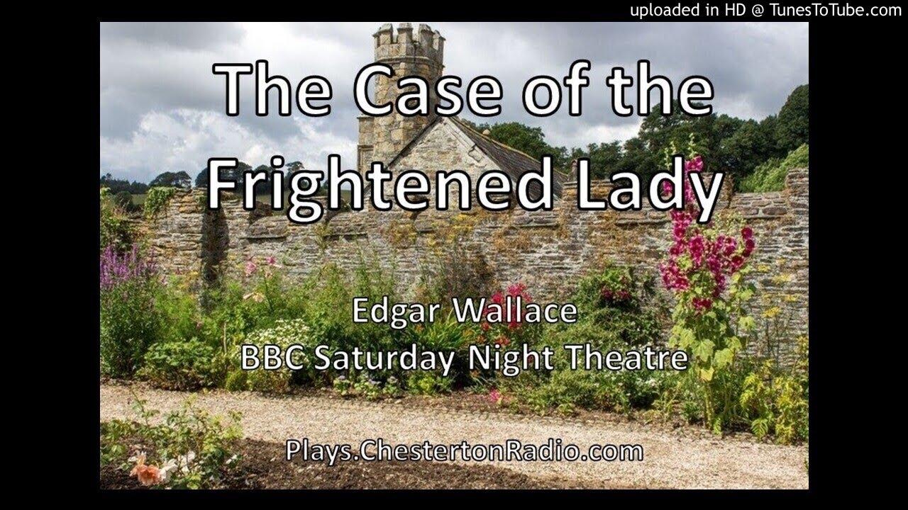 The Case of the Frightened Lady - Edgar Wallace - BBC Saturday Night Theatre