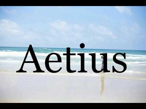 How To Pronounce Aetius🌈🌈🌈🌈🌈🌈Pronunciation Of Aetius