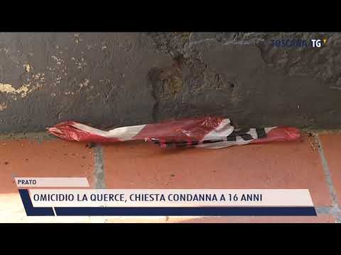 2021-11-02 PRATO - OMICIDIO LA QUERCE, CHIESTA CONDANNA A 16 ANNI