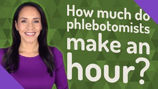 How much do phlebotomists make an hour