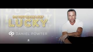 Do You Wanna Get Lucky - Daniel Powter