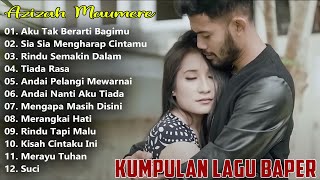 Download lagu Lagu Baper Paling Menyentuh Hati || Azizah Maumere Full Album 2025 || Aku Tak Berarti Bagimu mp3