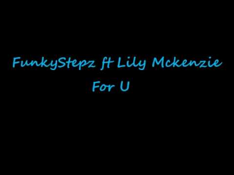 FunkyStepz ft Lily McKenzie - For U (dubstep 2010)