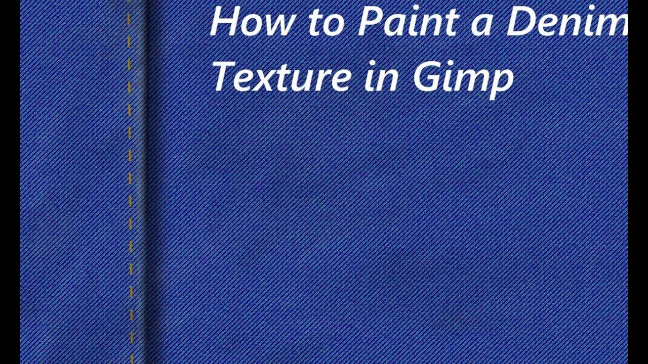 How To Paint A Denim Texture In Gimp