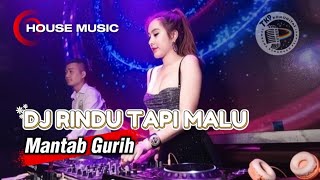 Download lagu DJ RINDU TAPI MALU - Mantab Gurih mp3 Download lagu DJ RINDU TAPI MALU - Mantab Gurih mp3