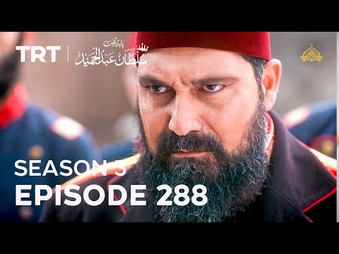 Payitaht Sultan Abdulhamid Episode 288 | Season 3
