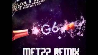 Far East Movement - Like a G6 MetzZ Remix