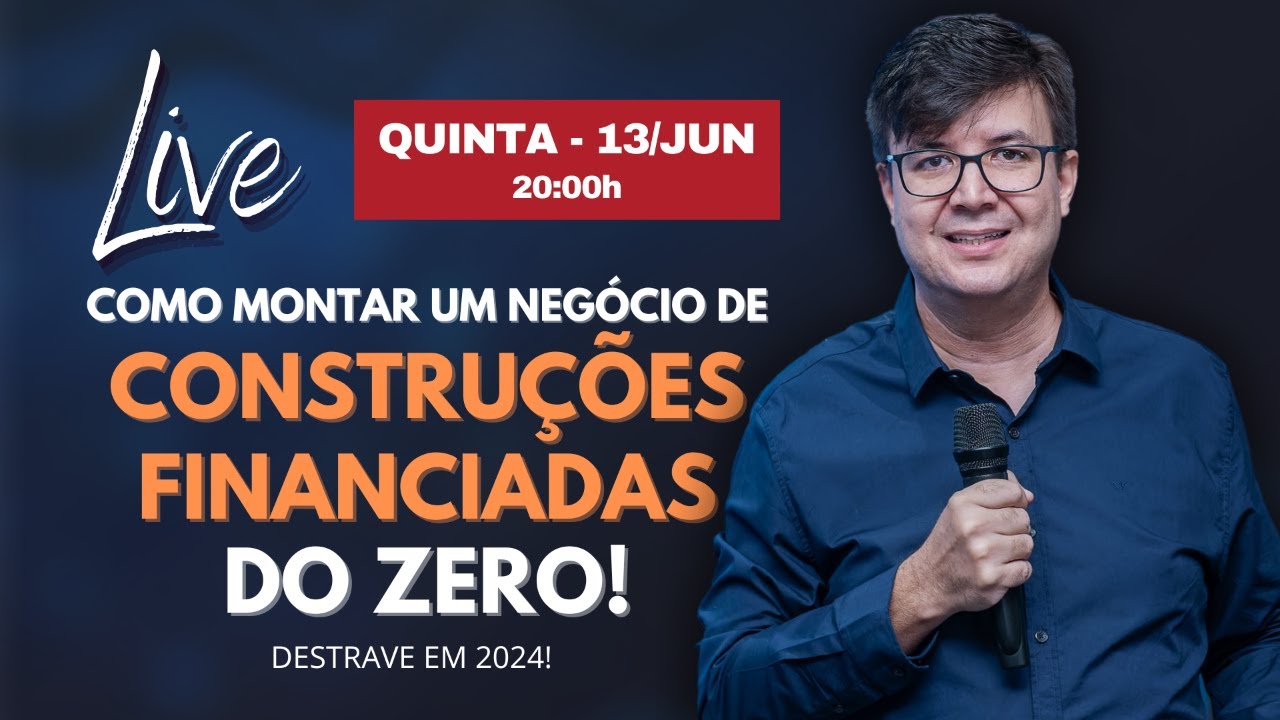 Como montar um negócio de CONSTRUÇÕES FINANCIADAS DO ZERO