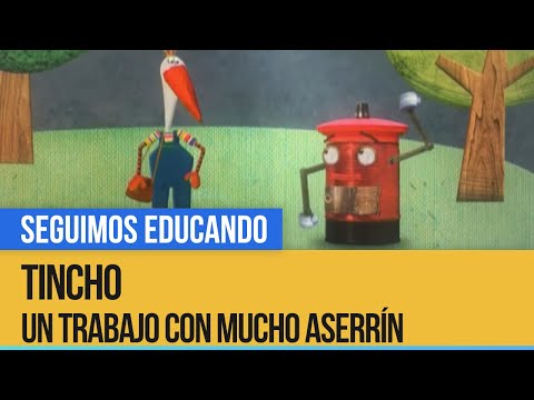 Tincho - Un trabajo con mucho aserrín - Seguimos Educando