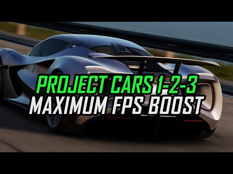 Project CARS 1-2-3 | How to Get Maximum FPS Boost and Fix Lag