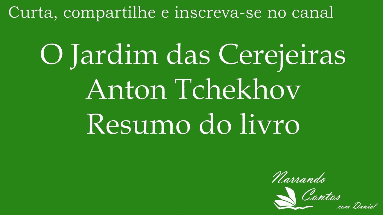 O Jardim das Cerejeiras de Anton Tchekhov - Resumo do livro