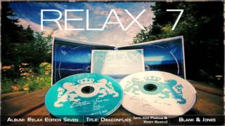 Blank & Jones  - Dragonflies (with Josй Padilla & Kristy Keatch) [Relax 7 Album]