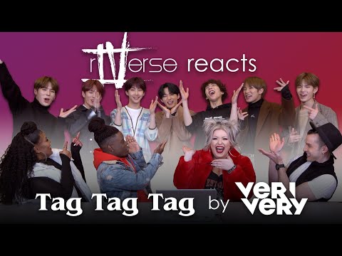 rIVerse Reacts: Tag Tag Tag by VERIVERY - Live Reaction WITH VERIVERY!!