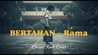 Download lagu BERTAHAN - RAMA | Classic Rock Cover | Nostalgia Tahun 2000an mp3