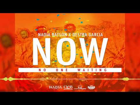 NOW (Official Audio) | Nadia Batson & Destra Garcia | Soca Music 2018 | Trinidad Carnival