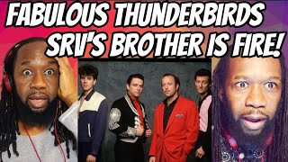FABULOUS THUNDERBIRDS - Powerful Stuff REACTION Featuring Stevie Ray Vaughan&#39;s brother Jimmie