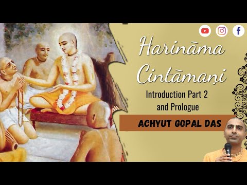 SRI HARINAMA CHINTAMANI | Introduction Part 2 and Prologue | Achyut Gopal Das