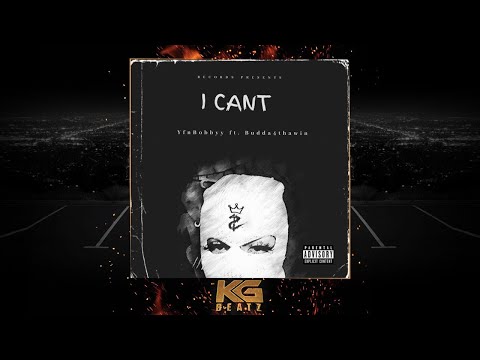 YfnBobbyy x Budda4ThaWin - I Cant [New 2021]
