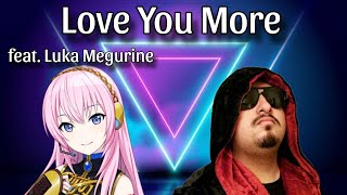 Basshunter - Love You More [StormP Cover] (Feat. Luka Megurine)
