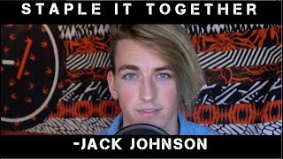 Staple It Together - Jack Johnson | Jon Klaasen |
