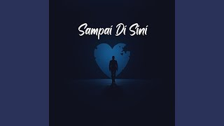 Download lagu Sampai Di Sini mp3