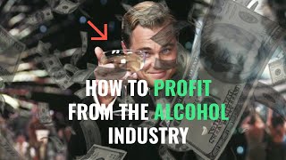 Episode 1: How to make money from the alcohol industry (Part 1)